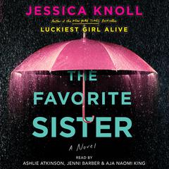 The Favorite Sister Audiobook, by Jessica Knoll