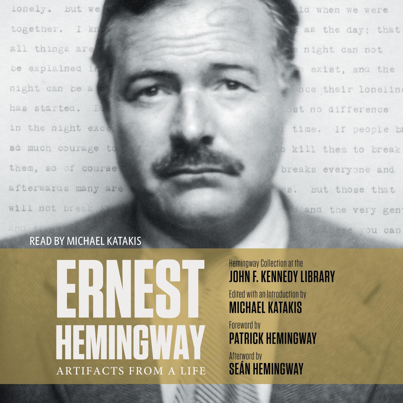 Ernest Hemingway: Artifacts From a Life: Artifacts From a Life Audiobook, by Michael Katakis