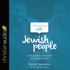 Engaging with Jewish People Audiobook, by Randy Newman