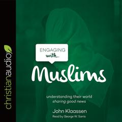 Engaging with Muslims Audiobook, by John Klaassen