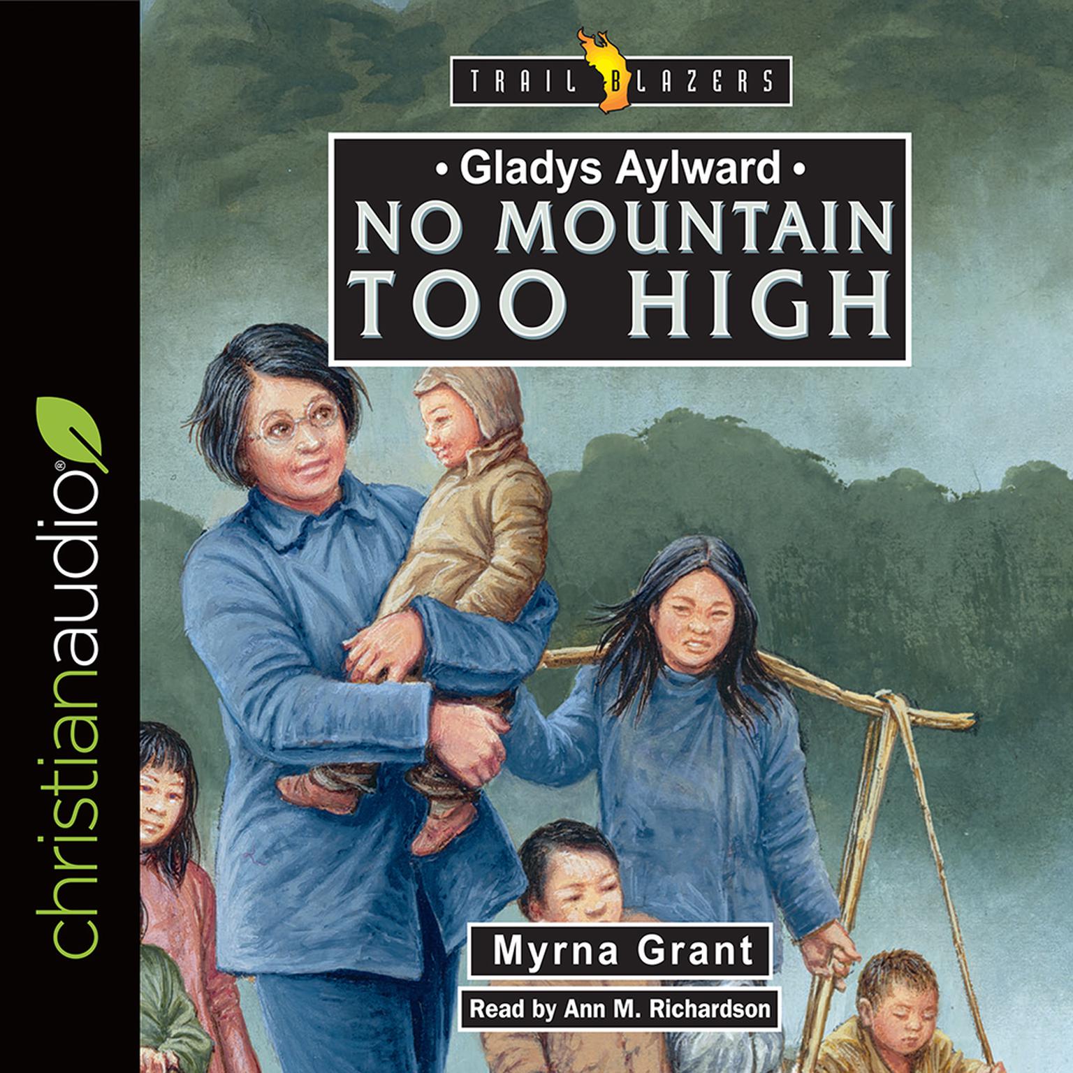 Gladys Aylward: No Mountain Too High Audiobook, by Myrna Grant