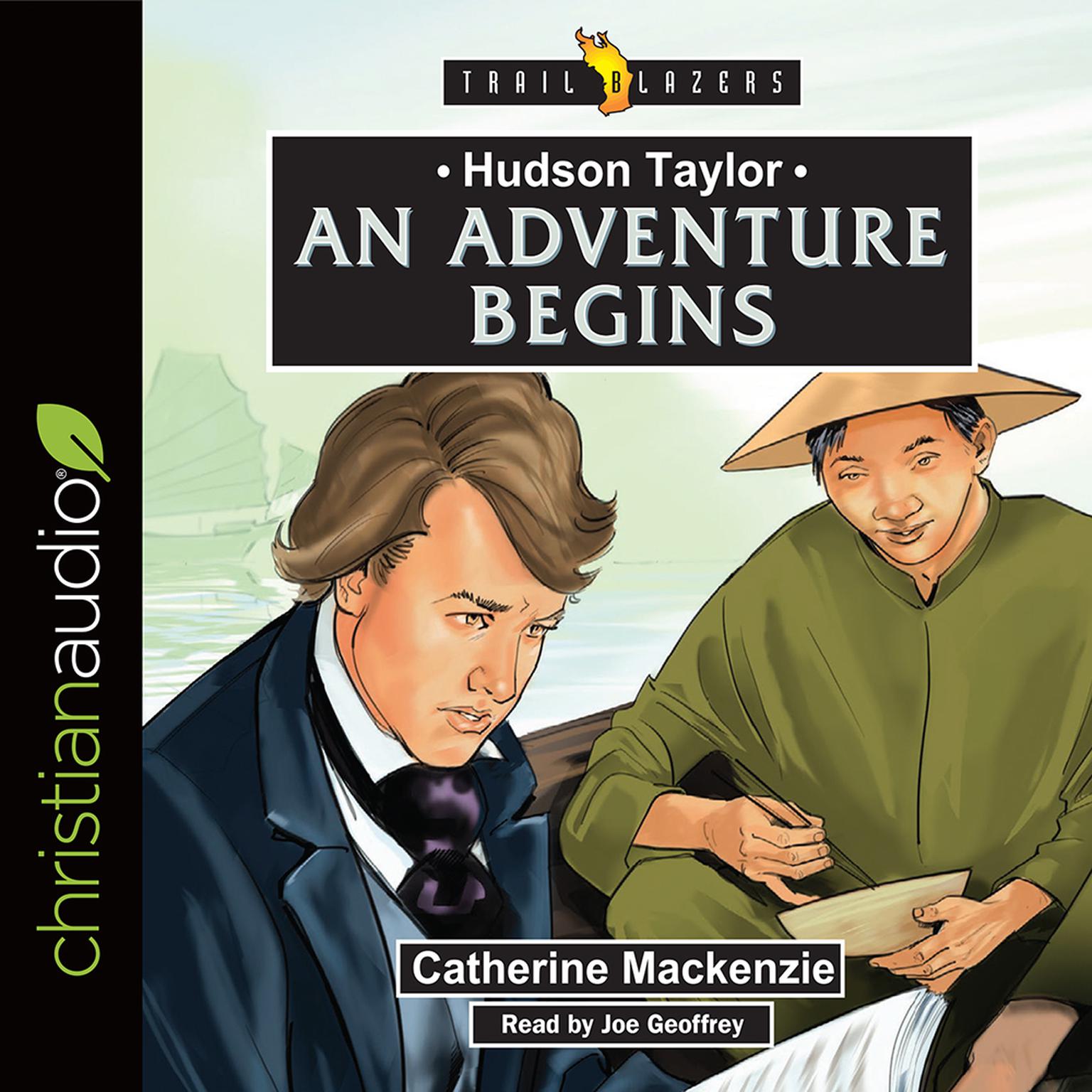 Hudson Taylor: An Adventure Begins Audiobook, by Catherine Mackenzie