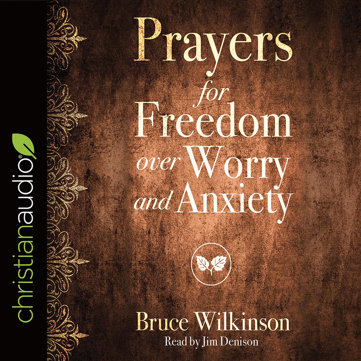 Prayers for Freedom over Worry and Anxiety Audiobook, by Bruce Wilkinson