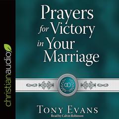 Prayers for Victory in Your Marriage Audiobook, by Tony Evans