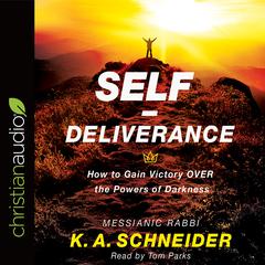 Self-Deliverance: How to Gain Victory OVER the Powers of Darkness Audiobook, by 