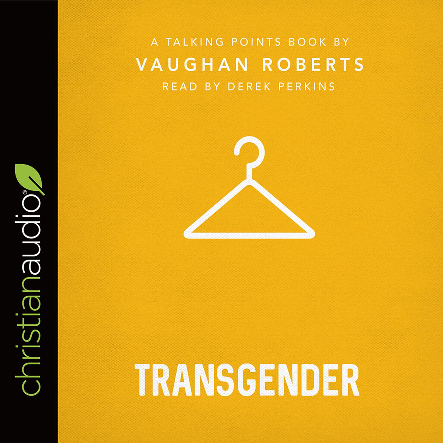 Talking Points: Transgender Audiobook, by Vaughan Roberts