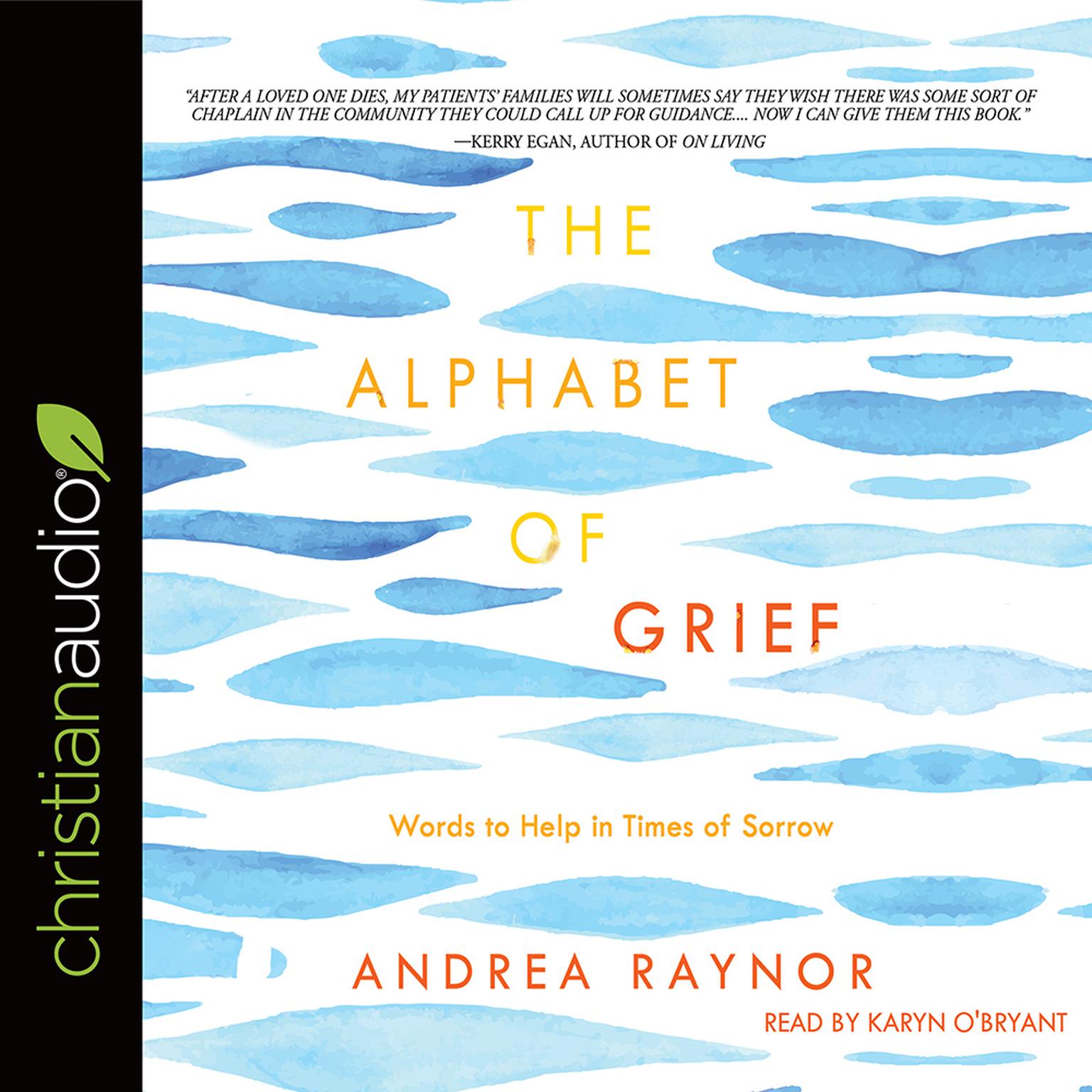 Alphabet of Grief: Words to Help in Times of Sorrow Audiobook, by Andrea Raynor