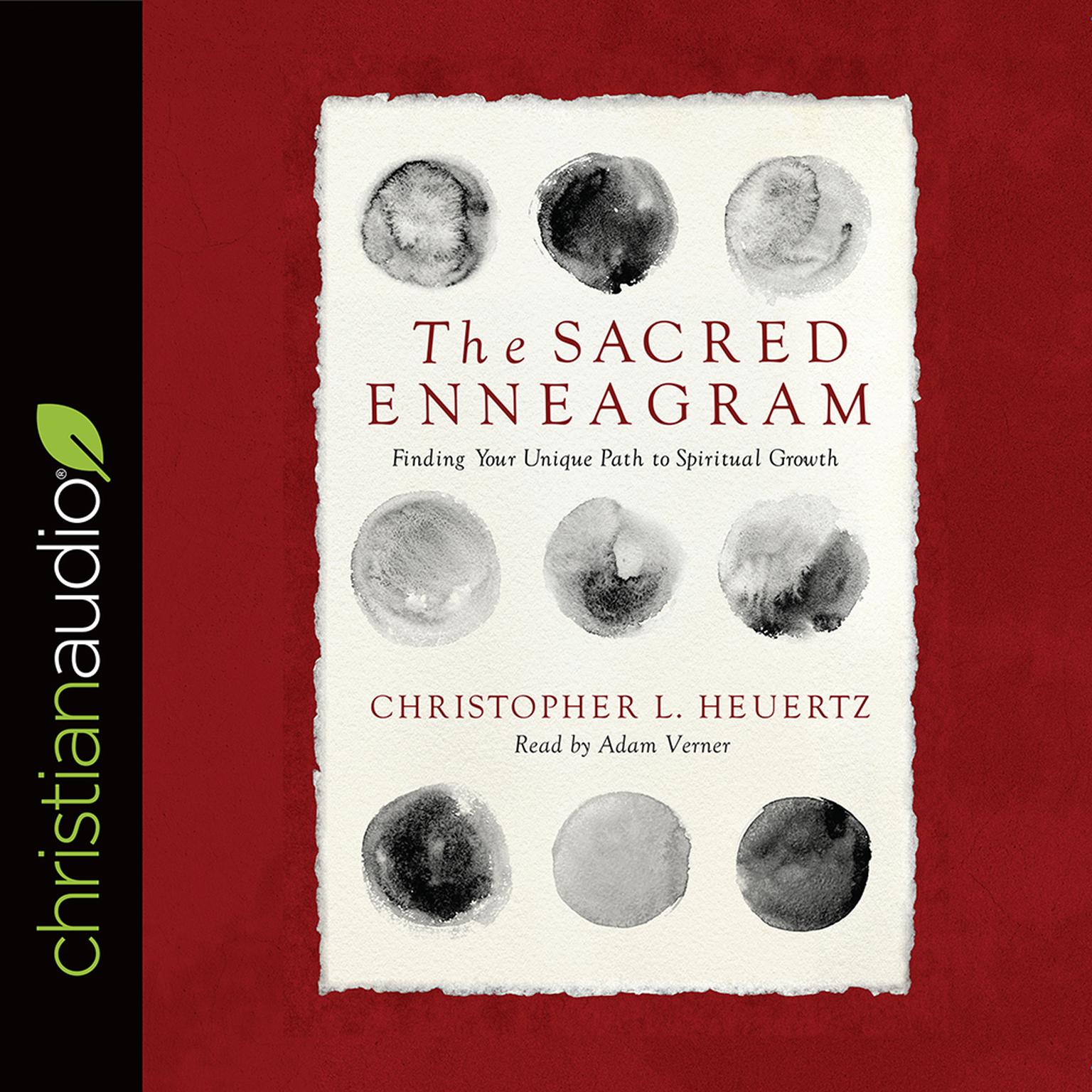 Sacred Enneagram: Finding Your Unique Path to Spiritual Growth Audiobook, by Christopher L. Heuertz