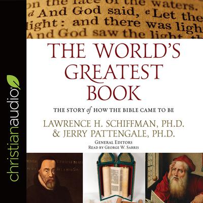 World's Greatest Book: The Story of How the Bible Came to Be Audiobook, by Jerry Pattengale
