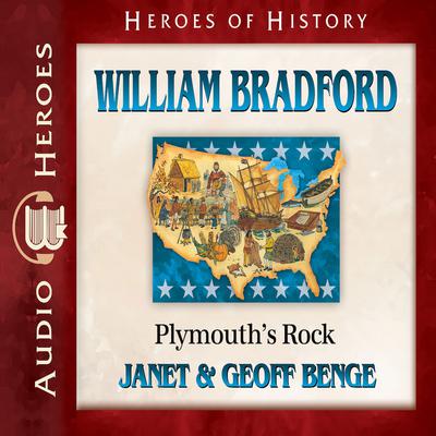 William Bradford: Plymouth's Rock Audiobook, by Geoff Benge
