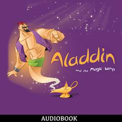 Aladdin and the Magic Lamp Audiobook, by unknown