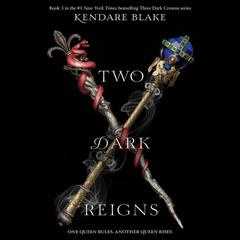 Two Dark Reigns Audiobook, by Kendare Blake