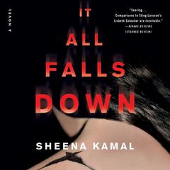 It All Falls Down: A Novel Audiobook, by Sheena Kamal