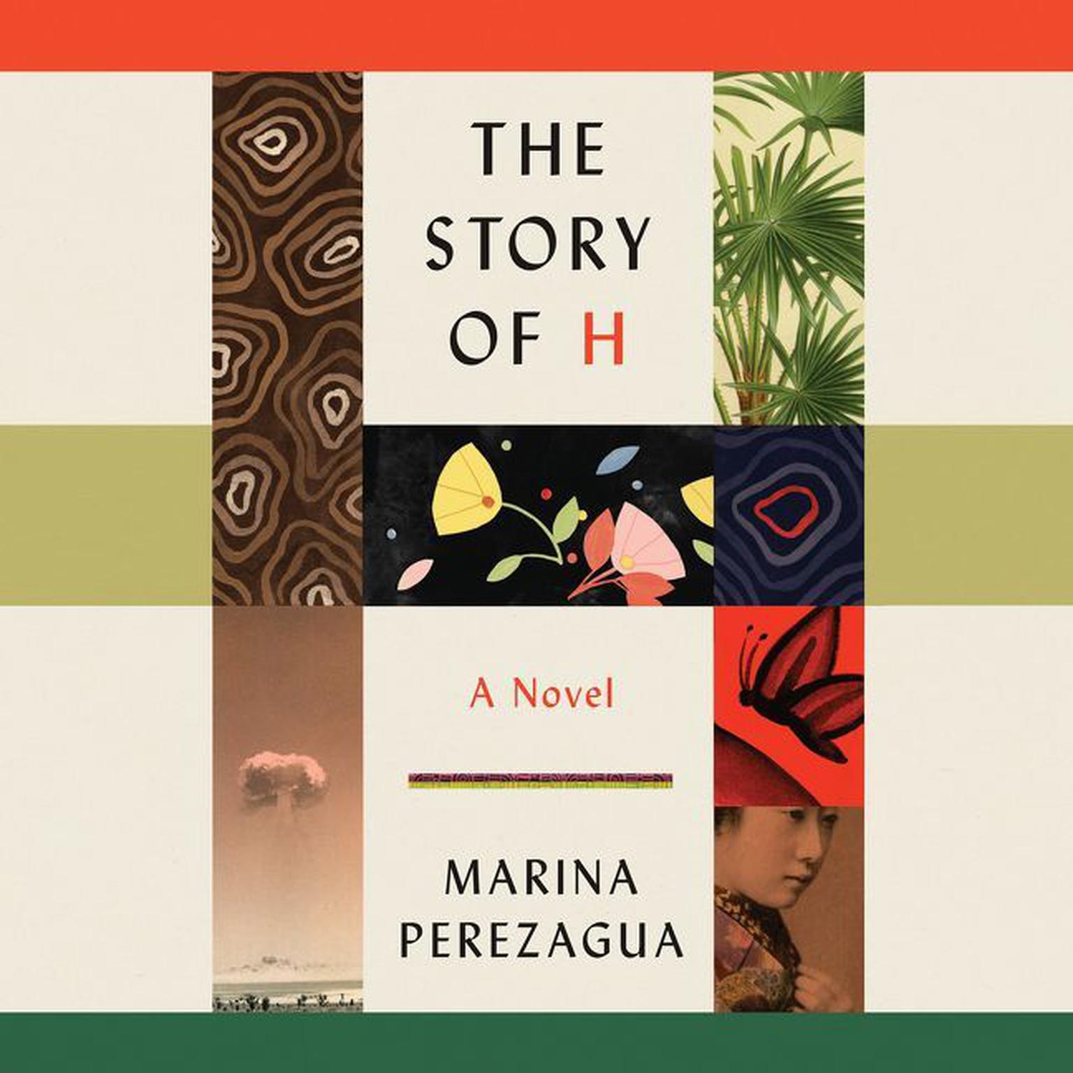 The Story of H: A Novel Audiobook, by Marina Perezagua