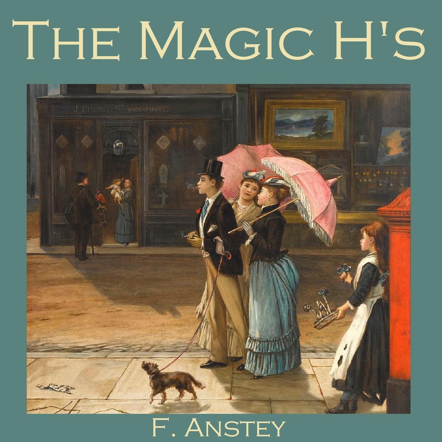 The Magic Hs Audiobook, by F. Anstey