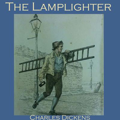 The Lamplighter Audiobook, by Charles Dickens
