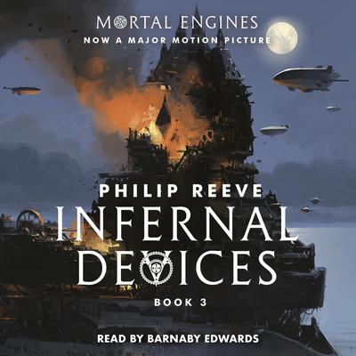 Infernal Devices Audiobook, by Philip Reeve
