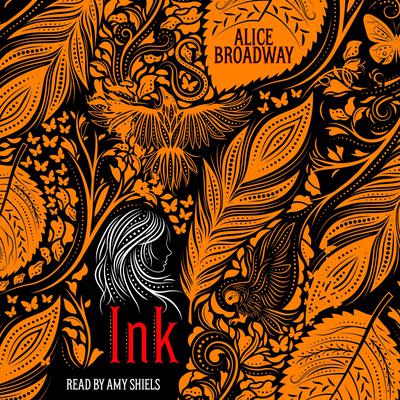 Ink Audiobook, by Alice Broadway