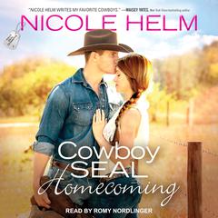 Cowboy SEAL Homecoming Audiobook, by Nicole Helm