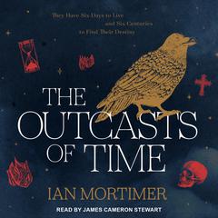 The Outcasts of Time Audiobook, by Ian Mortimer