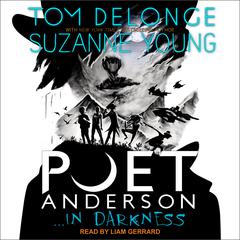 Poet Anderson ...In Darkness Audiobook, by Tom DeLonge