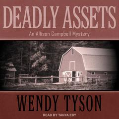 Deadly Assets Audiobook, by Wendy Tyson