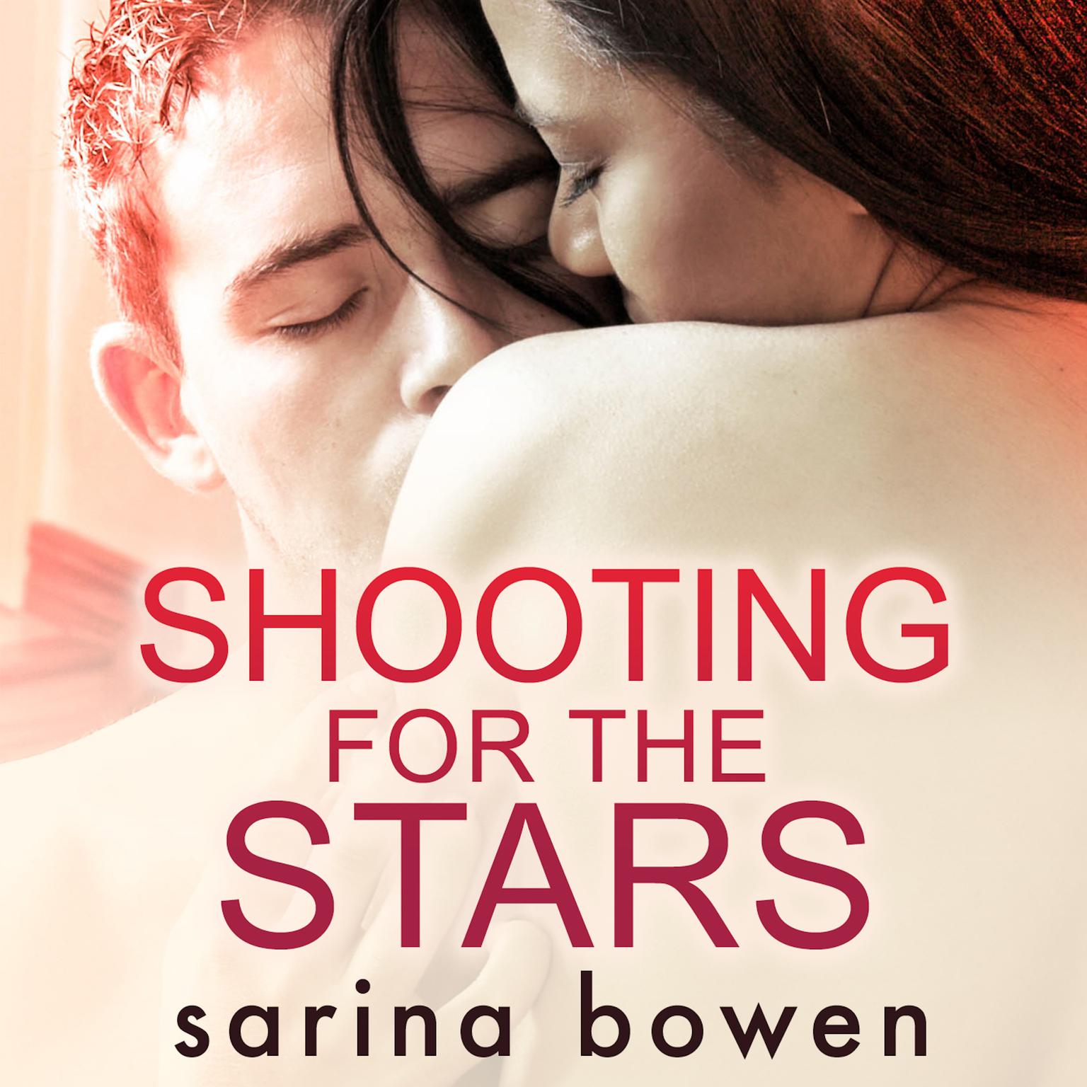 Shooting For The Stars Audiobook, by Sarina Bowen