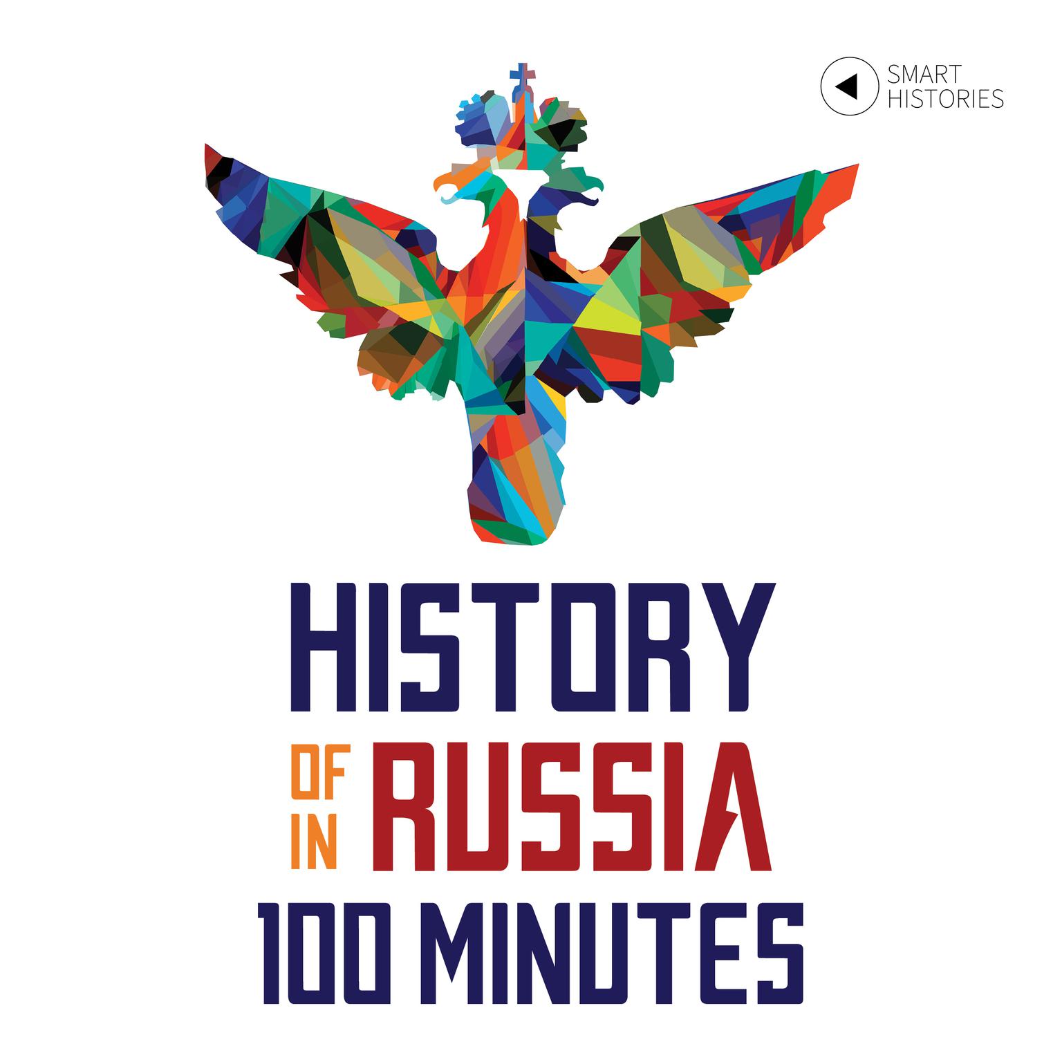 History of Russia in 100 Minutes Audiobook, by Tanel Vahisalu