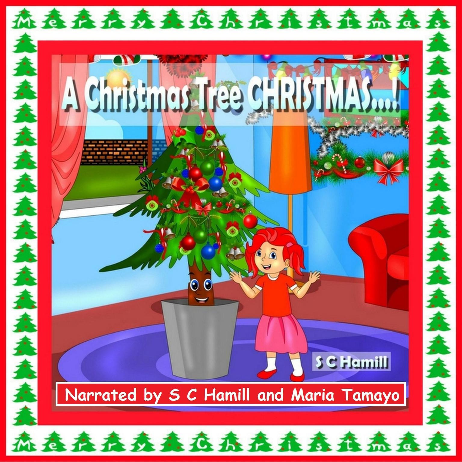 A Christmas Tree CHRISTMAS…! Audiobook, by S. C. Hamill