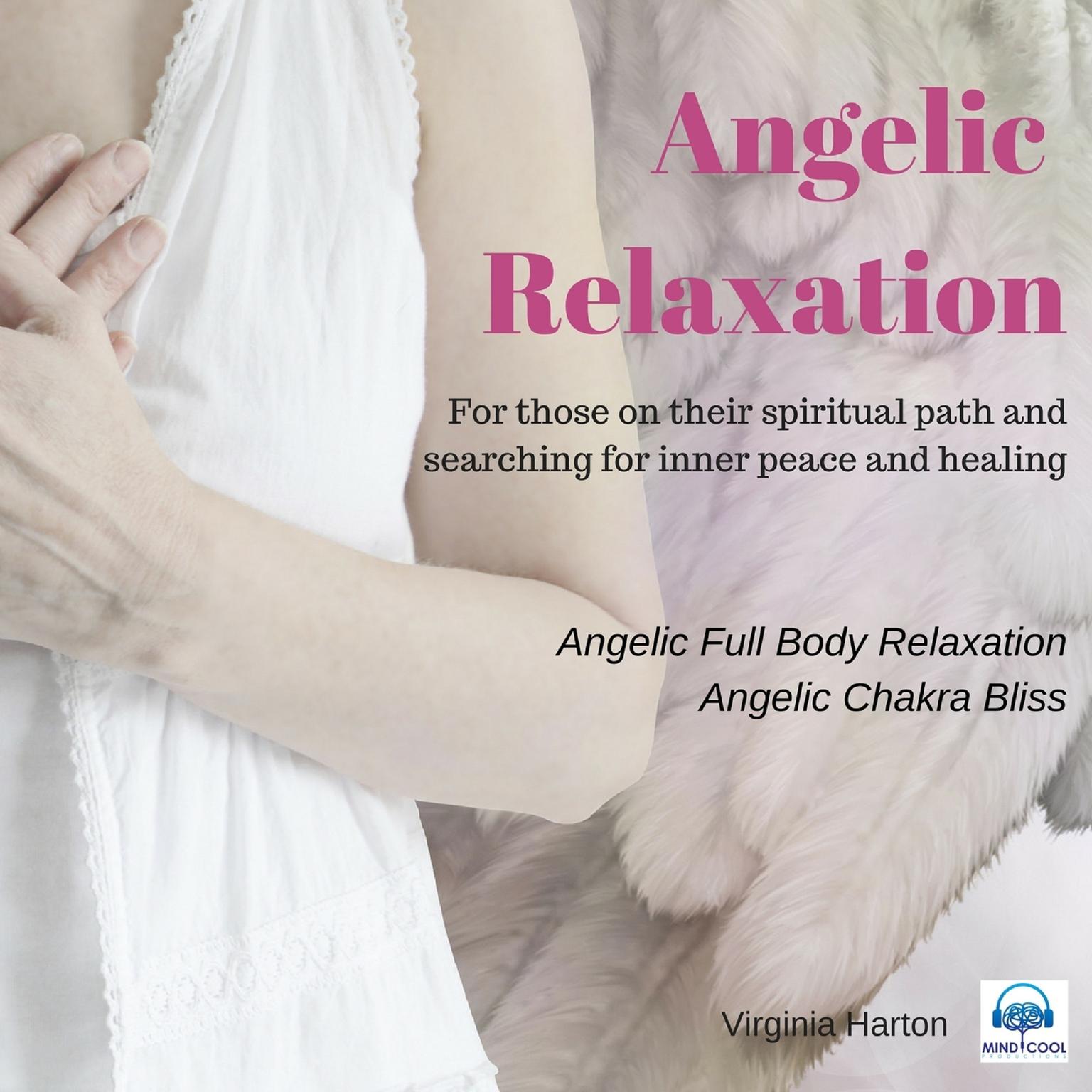 Angelic Relaxation: Meditation with your Angels & Archangels Audiobook, by Virginia Harton