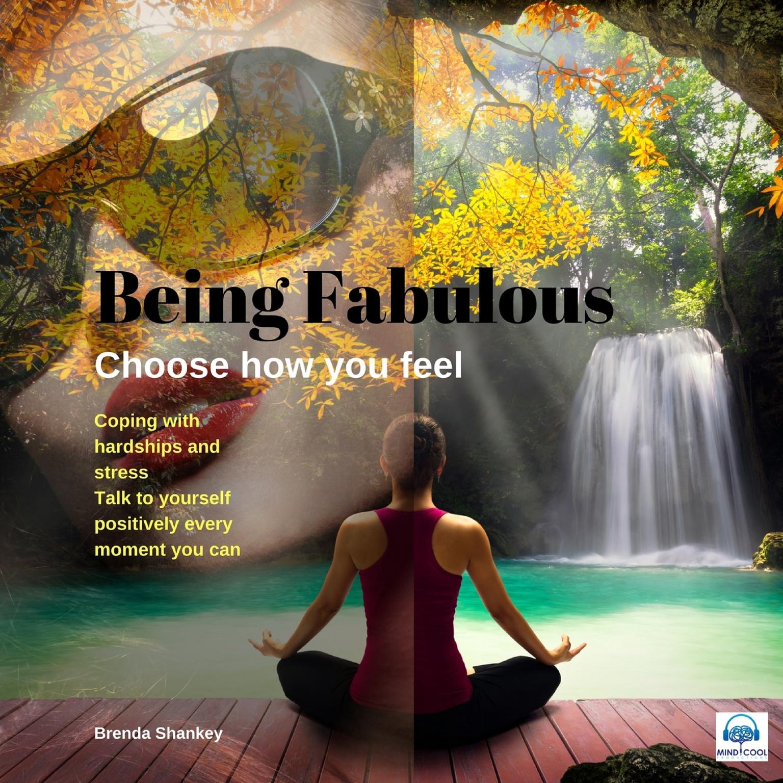 Choose how you feel: Be Fabulous Audiobook, by Brenda Shankey