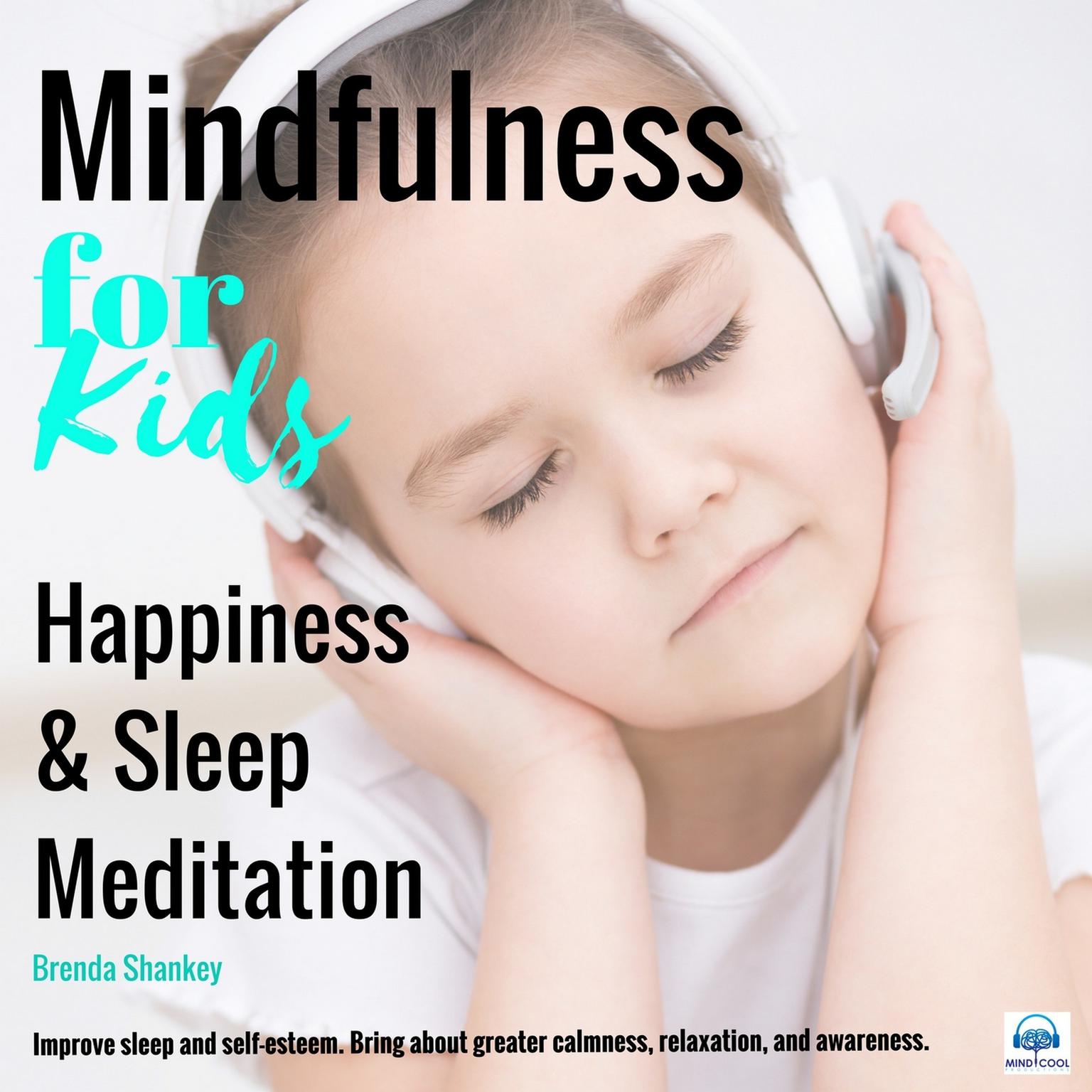 Happiness and Sleep Meditation: Mindfulness for Kids Audiobook, by Brenda Shankey