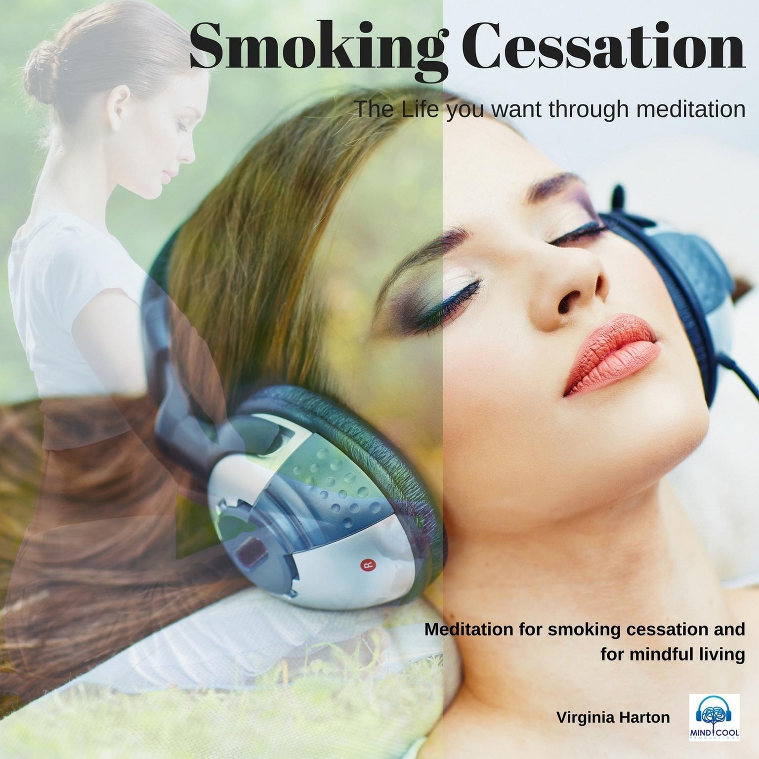Smoking Cessation: Get the life you want through meditation Audiobook, by Virginia Harton