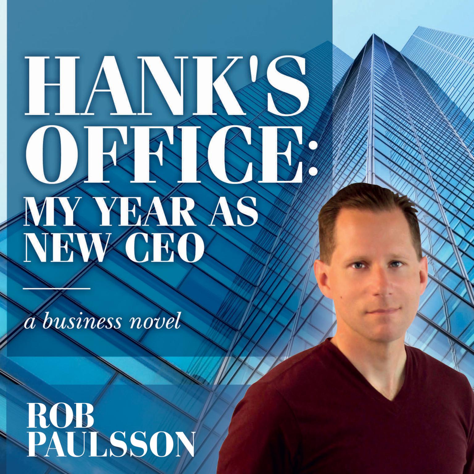 Hanks Office: My Year as a New CEO Audiobook, by Rob Paulsson