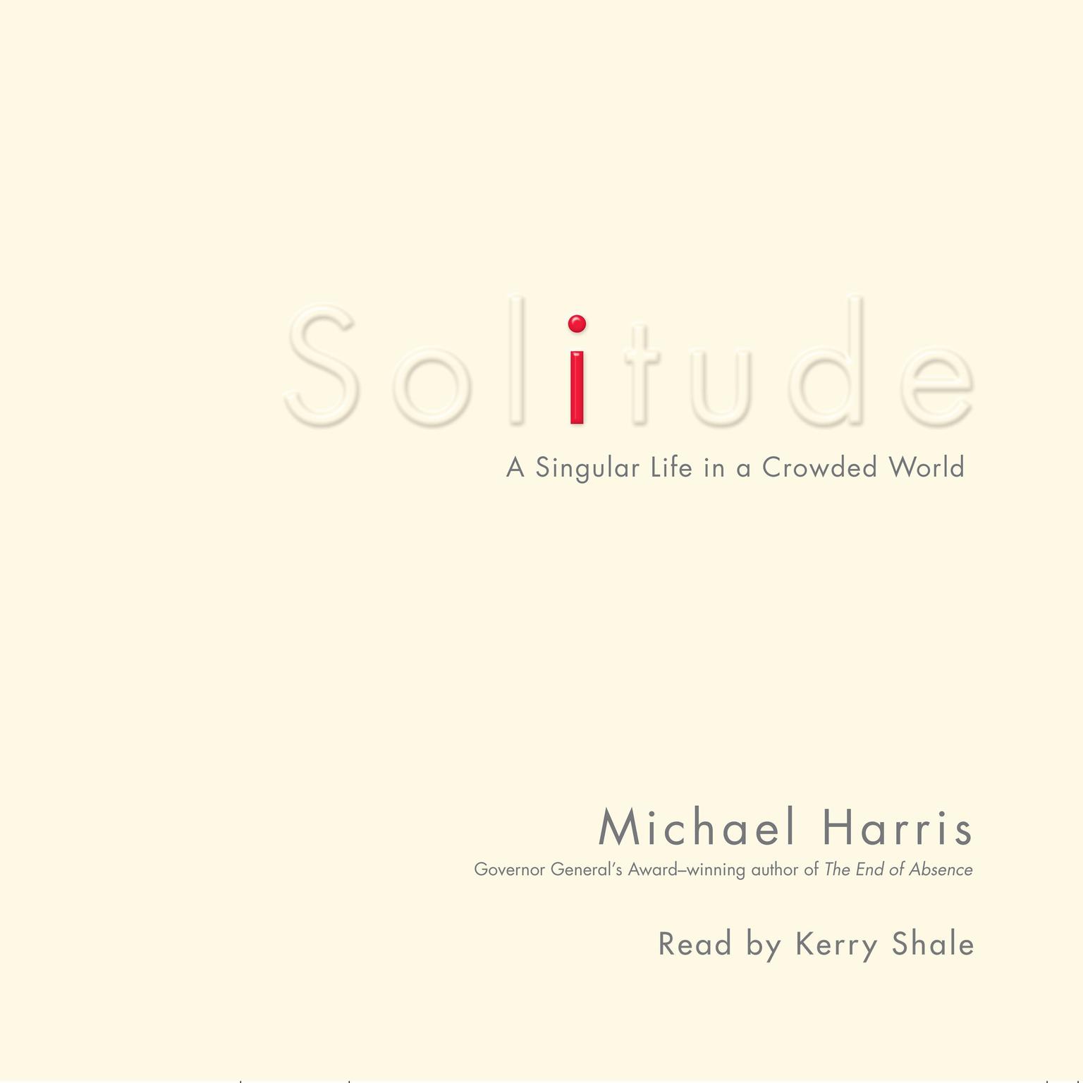Solitude: A Singular Life in a Crowded World Audiobook, by Michael Harris