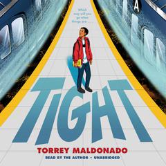 Tight Audiobook, by Torrey Maldonado