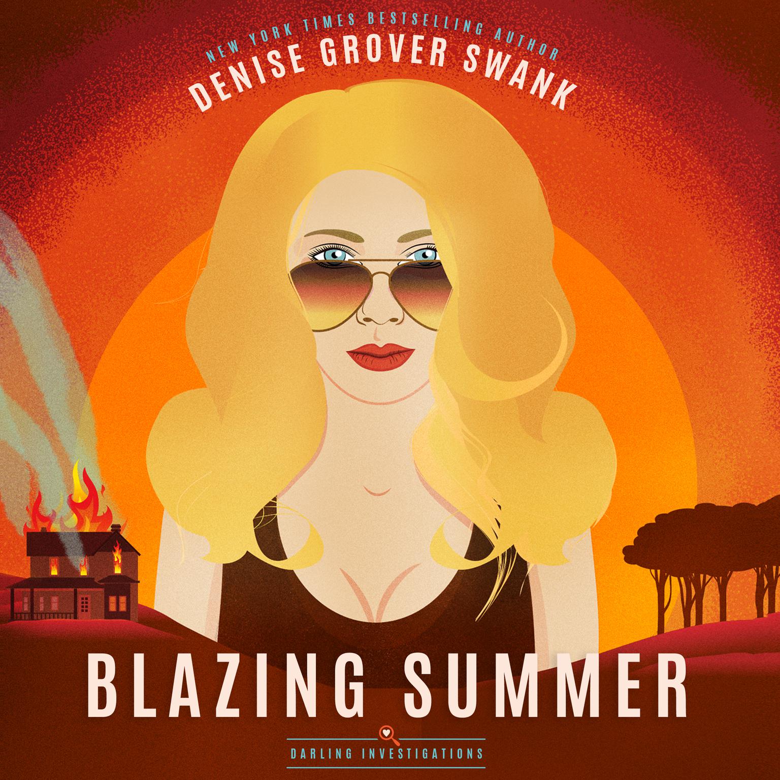 Blazing Summer Audiobook, by Denise Grover Swank