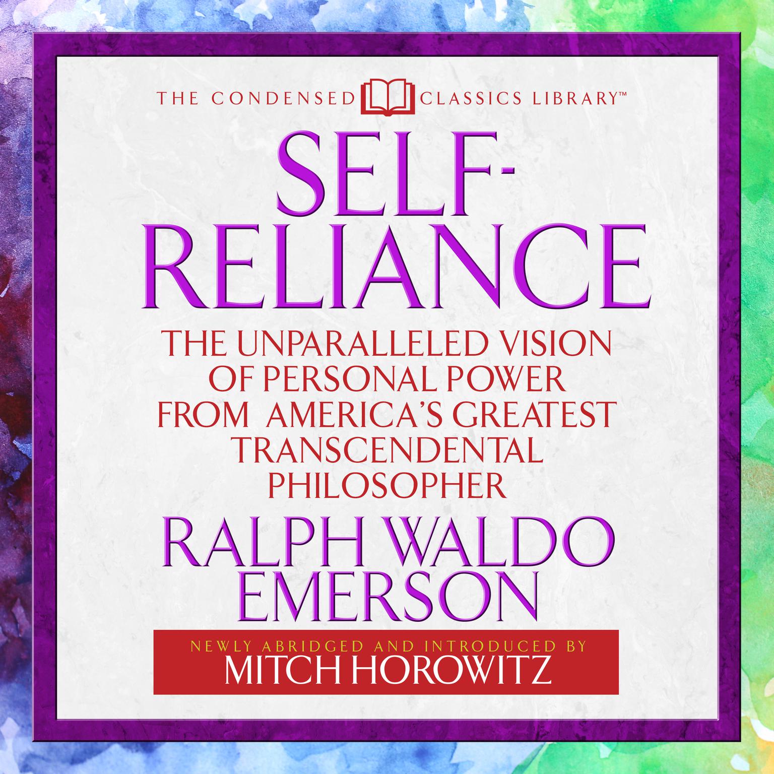 Self-Reliance (Abridged): The Unparalleled Vision of Personal Power from Americas Greatest Transcendental Philosopher Audiobook, by Ralph Waldo Emerson
