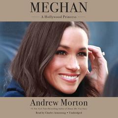 Meghan: A Hollywood Princess Audiobook, by Andrew Morton