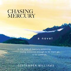 Chasing Mercury Audiobook, by September Williams