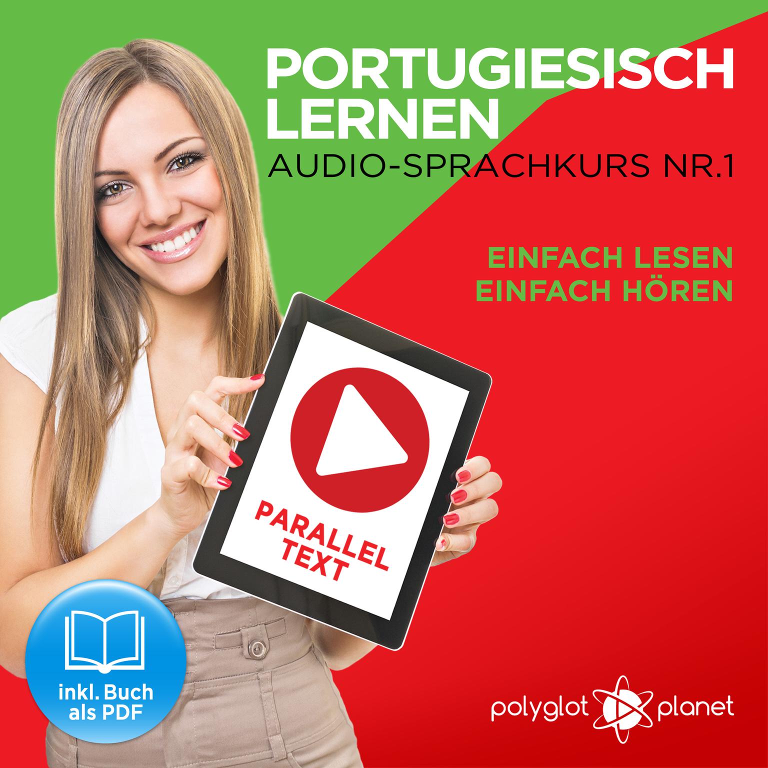 Portugiesisch Lernen: Einfach Lesen, Einfach Hören: Paralleltext: Portugiesisch Audio Sprachkurs Nr. 1 - Der Portugiesisch Easy Reader - Easy Audio Sprachkurs Audiobook, by Polyglot Planet