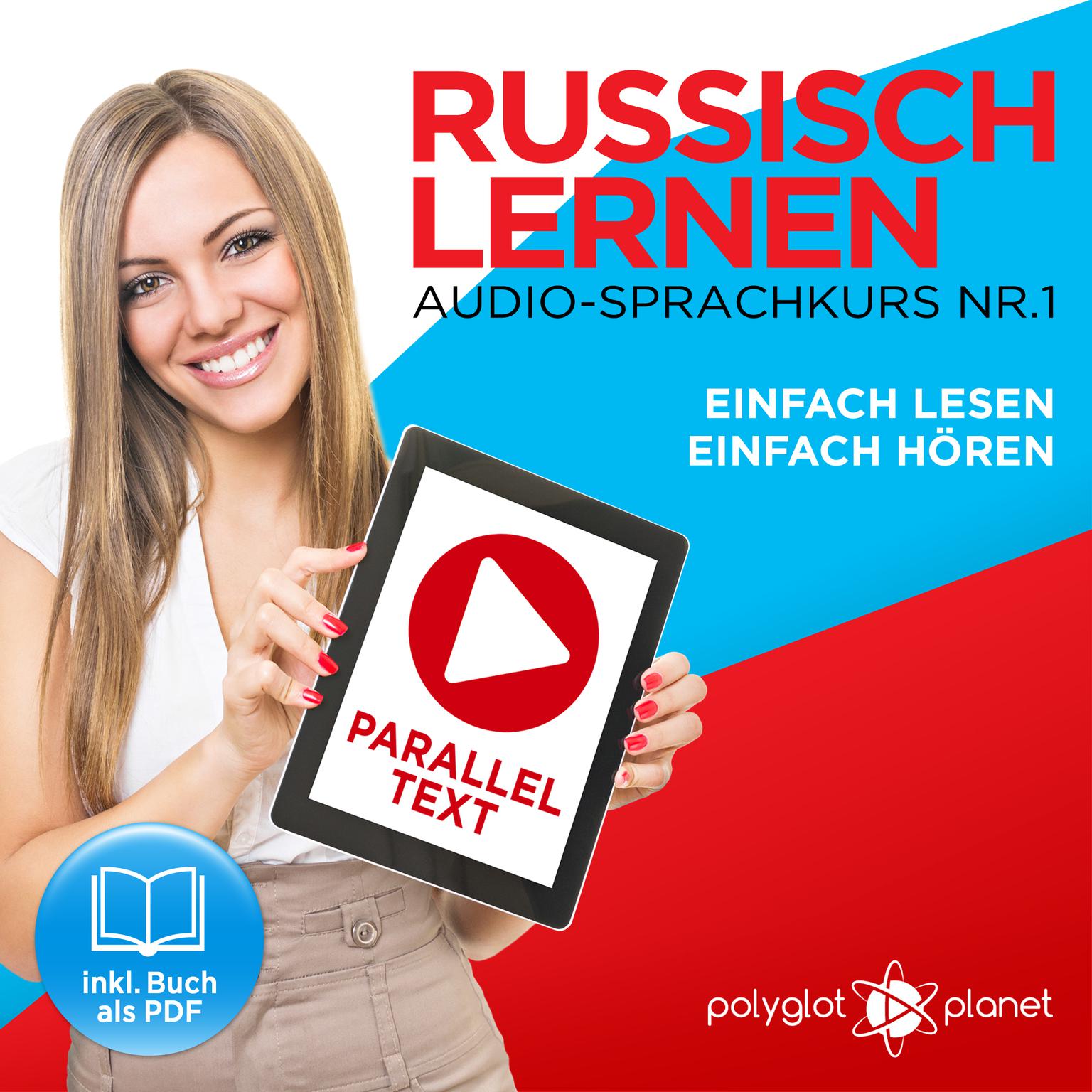 Russisch Lernen: Einfach Lesen, Einfach Hören: Paralleltext Audio-Sprachkurs Nr. 1 - Der Russisch Easy Reader - Easy Audio Sprachkurs Audiobook, by Polyglot Planet