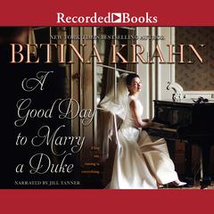 A Good Day to Marry a Duke Audiobook, by Betina Krahn