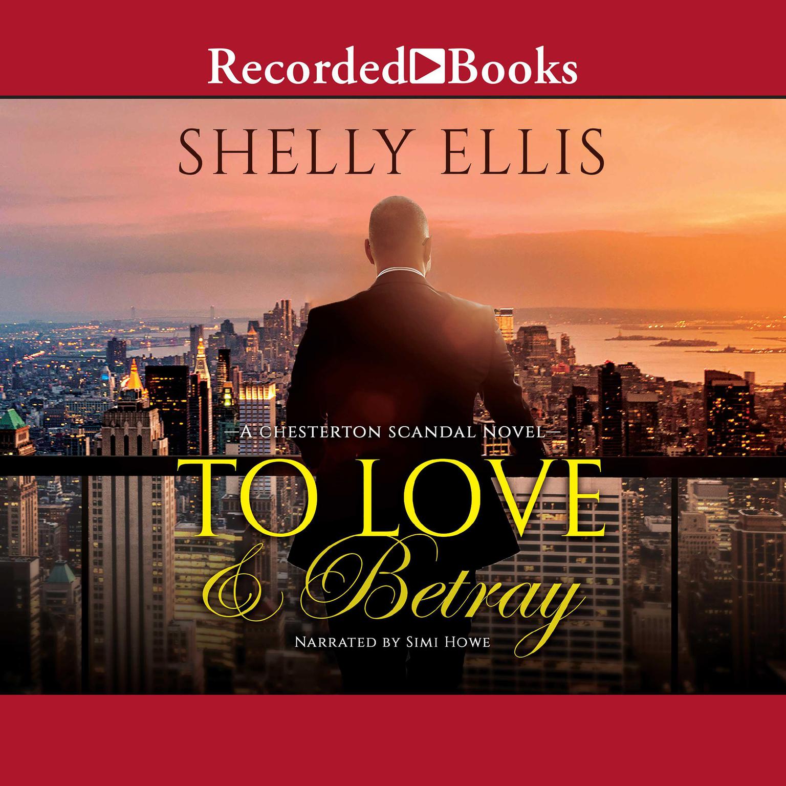 To Love & Betray Audiobook, by Shelly Ellis