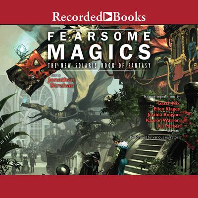 Fearsome Magics Audiobook, by Jonathan Strahan