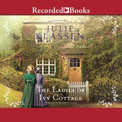 The Ladies of Ivy Cottage Audiobook, by Julie Klassen