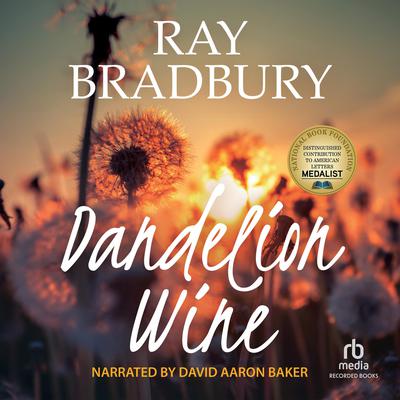 Dandelion Wine Audiobook, by Ray Bradbury