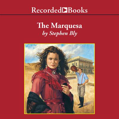 The Marquesa Audiobook, by Stephen Bly