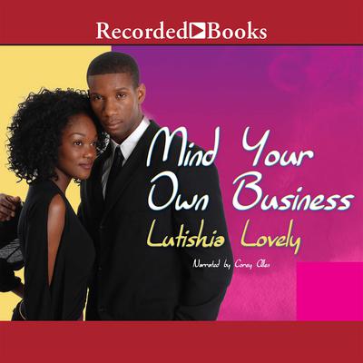 Mind Your Own Business Audiobook, by Lutishia Lovely