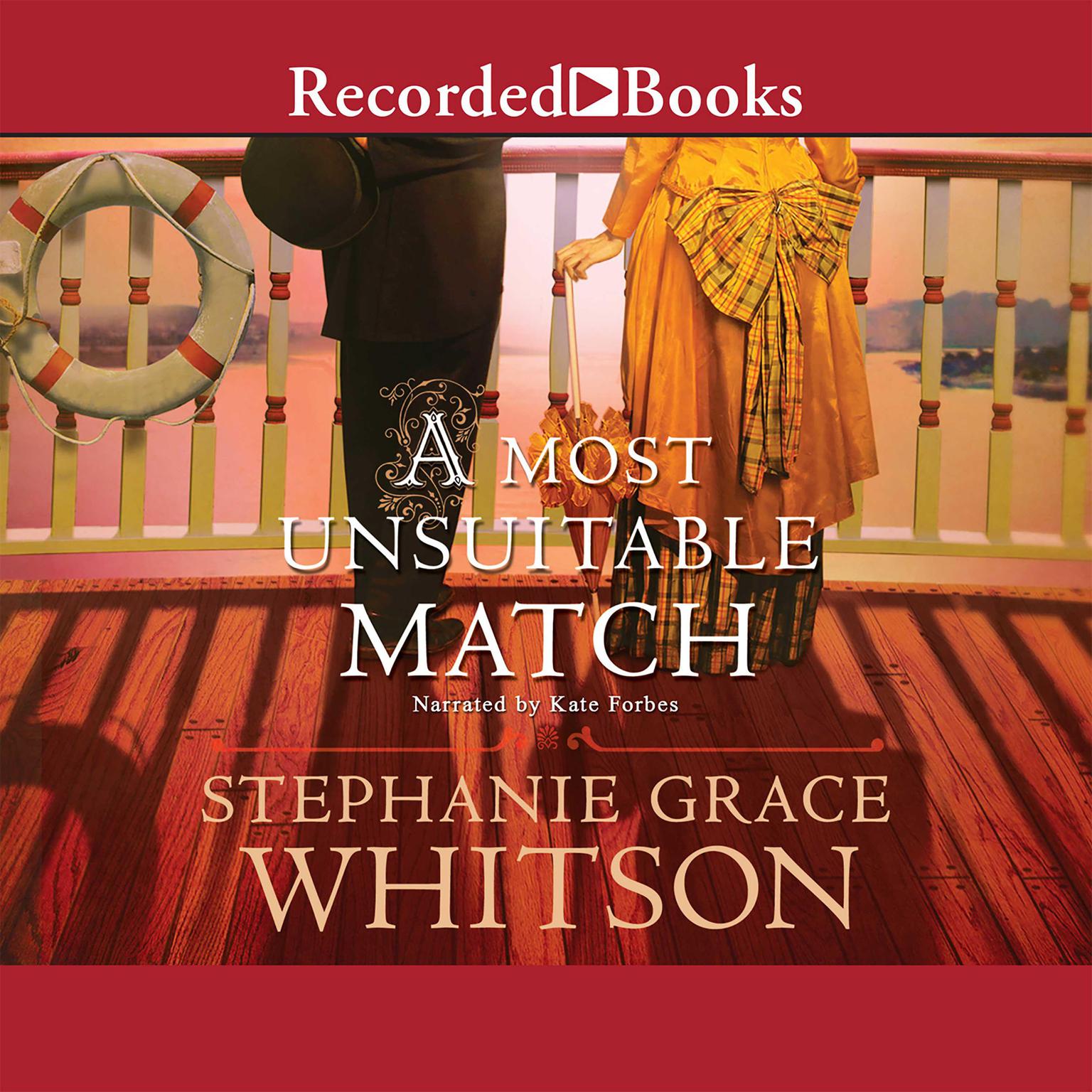 A Most Unsuitable Match Audiobook, by Stephanie Grace Whitson